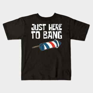 Just Here to Bang Kids T-Shirt